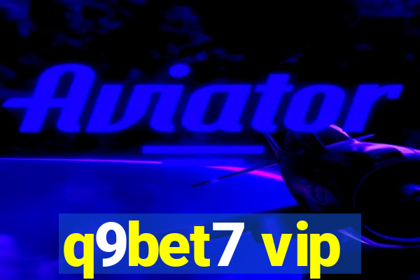 q9bet7 vip